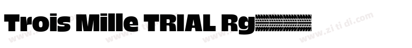 Trois Mille TRIAL Rg字体转换